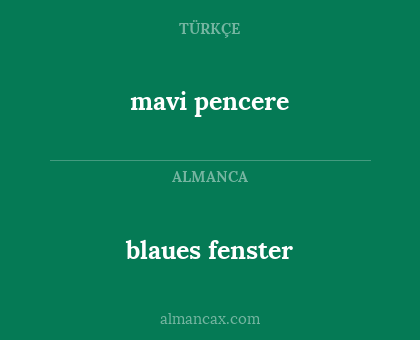 blaues fenster - mavi pencere