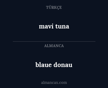 blaue donau - mavi tuna