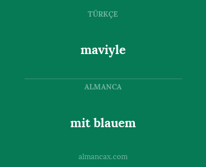 mit blauem - maviyle