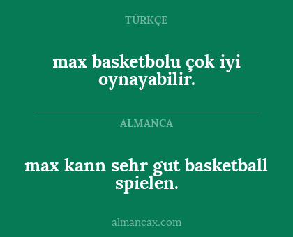 max kann sehr gut basketball spielen. - max basketbolu çok iyi oynayabilir.