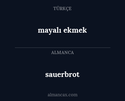 mayalı ekmek - sauerbrot