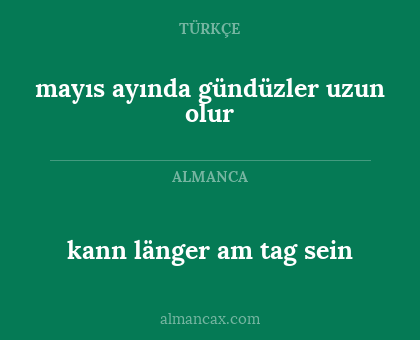 mayıs ayında gündüzler uzun olur - kann länger am tag sein