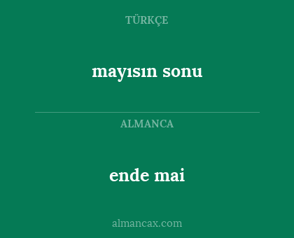 mayısın sonu - ende mai