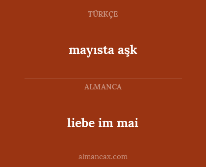 liebe im mai - mayısta aşk