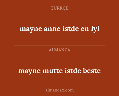 mayne mutte istde beste - mayne anne istde en iyi
