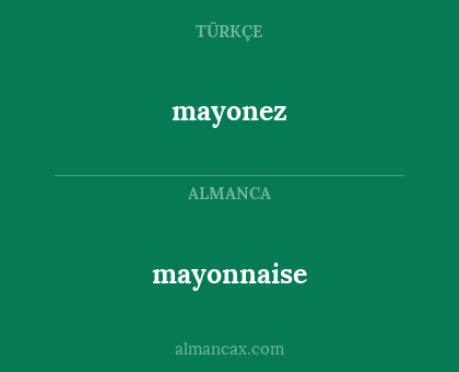mayonez - mayonnaise