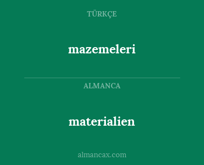 materialien - mazemeleri