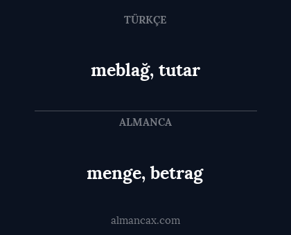 meblağ, tutar - menge, betrag