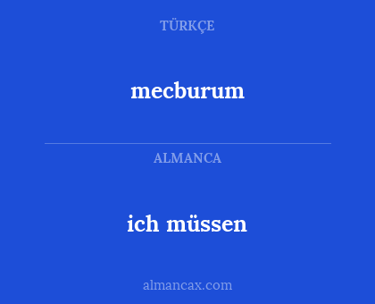 ich müssen - mecburum