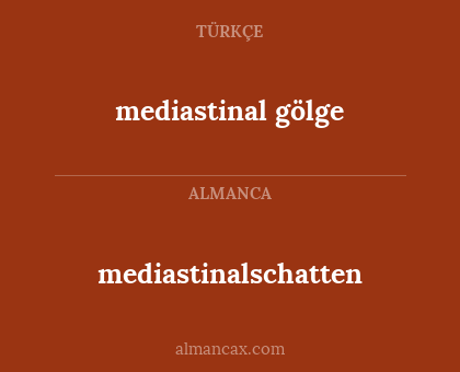 mediastinalschatten - mediastinal gölge