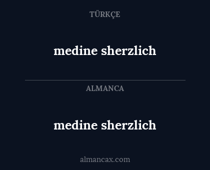 medine sherzlich - medine sherzlich