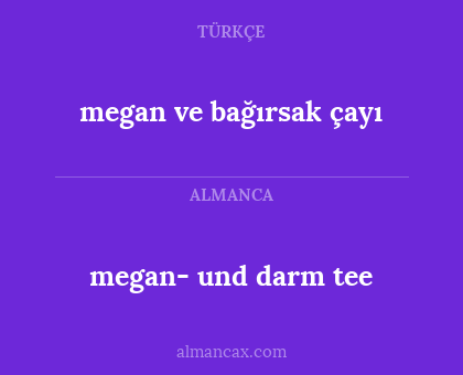 megan- und
darm tee - megan ve bağırsak çayı