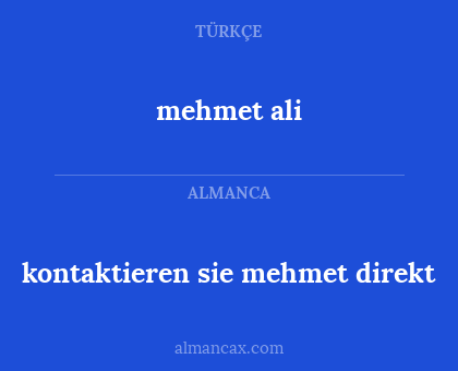 mehmet ali - kontaktieren sie mehmet direkt