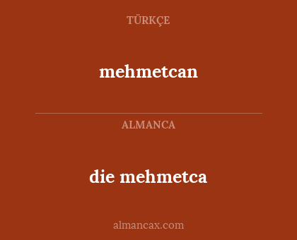 die mehmetca - mehmetcan