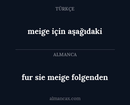 fur sie meige folgenden - meige için aşağıdaki