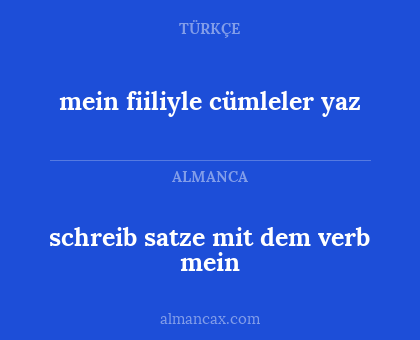 mein fiiliyle cümleler yaz - schreib satze mit dem verb mein