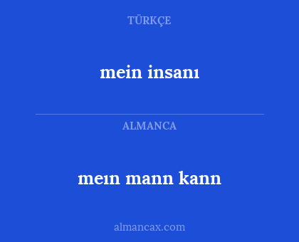 mein insanı - meın mann kann