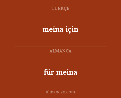 für meina - meina için