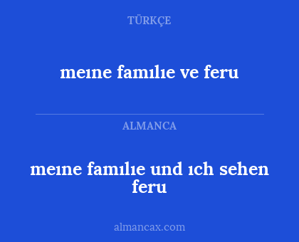 meıne famılıe und ıch sehen feru - meıne famılıe ve feru
