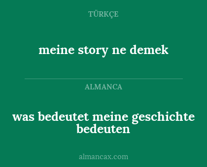 meine story ne demek - was bedeutet meine geschichte bedeuten