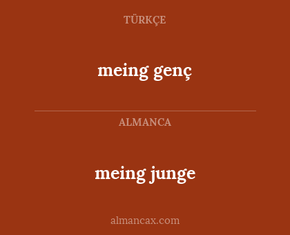 meing junge - meing genç