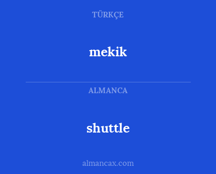 mekik - shuttle