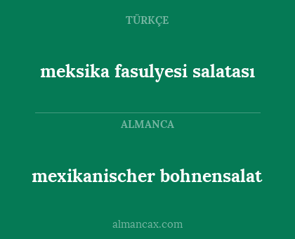 mexikanischer bohnensalat - meksika fasulyesi salatası