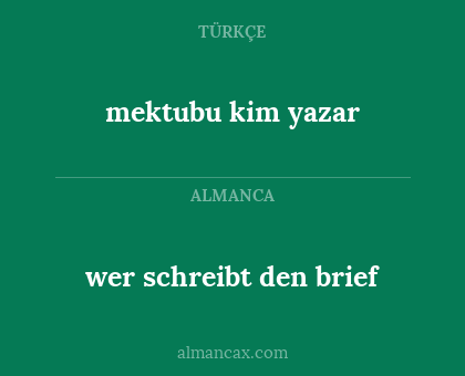 mektubu kim yazar - wer schreibt den brief