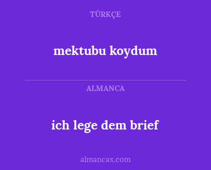 ich lege dem brief - mektubu koydum