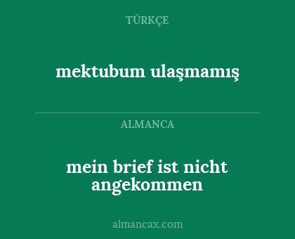 mein brief ist nicht angekommen - mektubum ulaşmamış