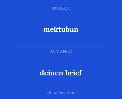 deinen brief - mektubun