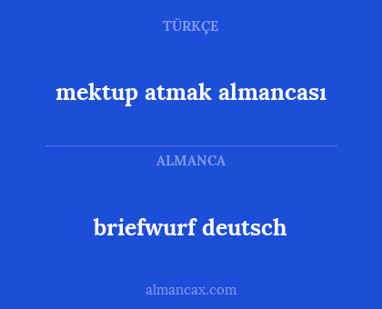 briefwurf deutsch - mektup atmak almancası