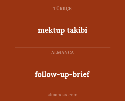 mektup takibi - follow-up-brief