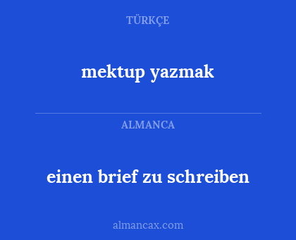 einen brief zu schreiben - mektup yazmak