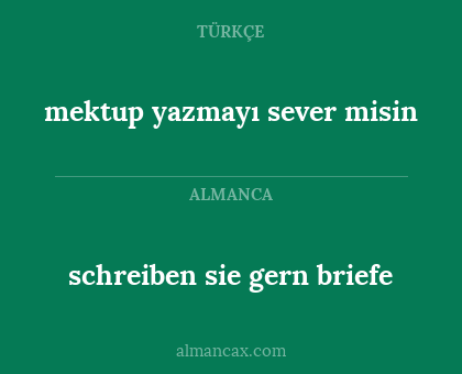 schreiben sie gern briefe - mektup yazmayı sever misin