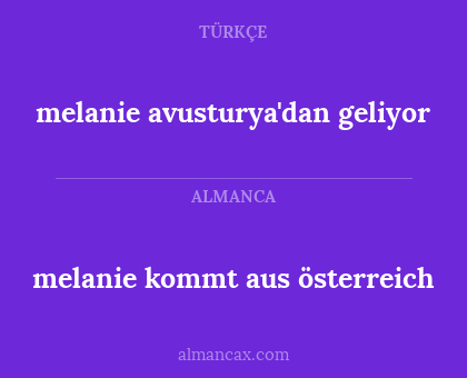melanie kommt aus österreich - melanie avusturya'dan geliyor