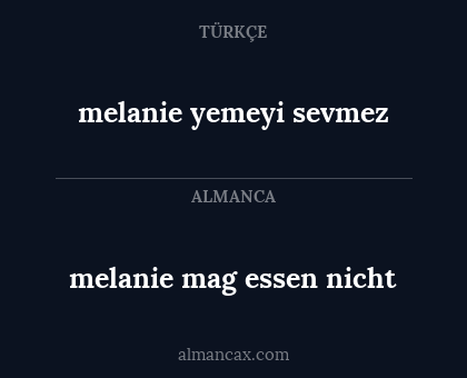 melanie yemeyi sevmez - melanie mag essen nicht