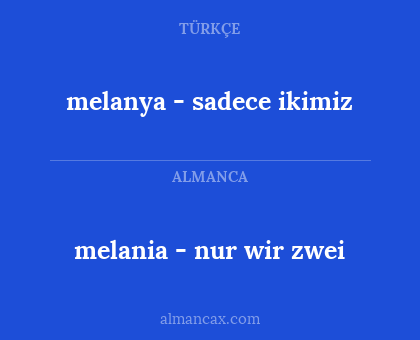 melanya - sadece ikimiz - melania - nur wir zwei