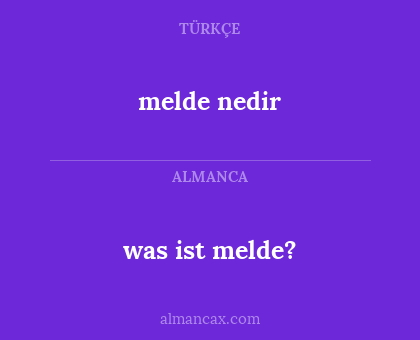 was ist melde? - melde nedir