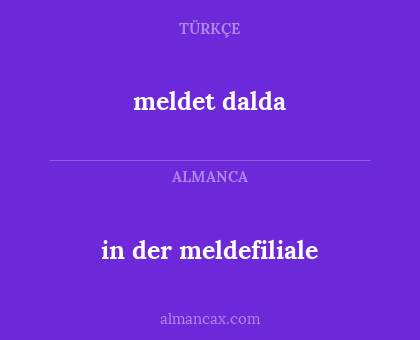 in der meldefiliale - meldet dalda