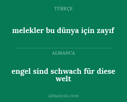 engel sind schwach für diese welt - melekler bu dünya için zayıf