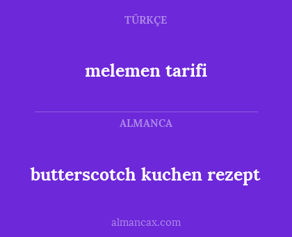 melemen tarifi - butterscotch kuchen rezept