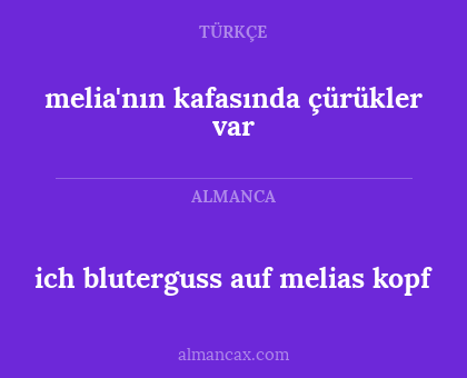 ich bluterguss auf melias kopf - melia'nın kafasında çürükler var