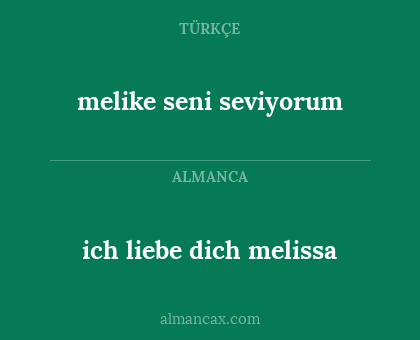 melike seni seviyorum - ich liebe dich melissa