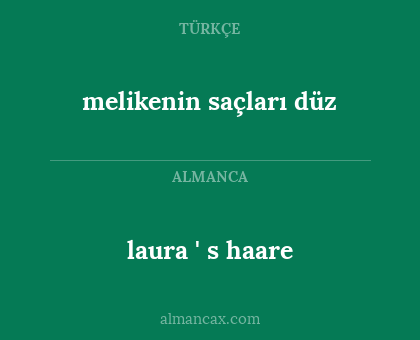 laura ' s haare - melikenin saçları düz