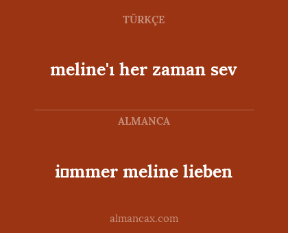 meline'ı her zaman sev - i̇mmer meline lieben
