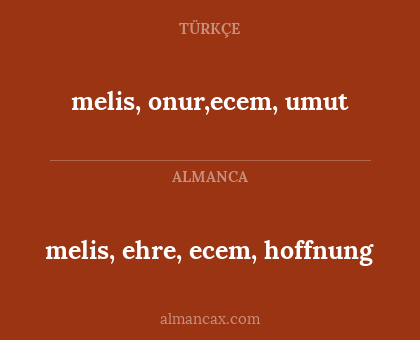 melis, onur,ecem, umut - melis, ehre, ecem, hoffnung