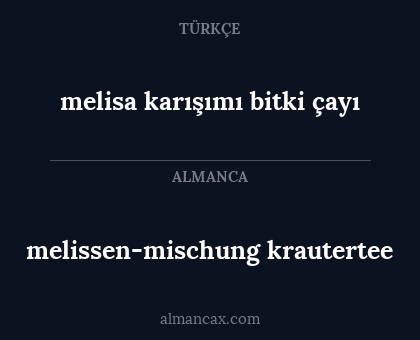 melissen-mischung krautertee - melisa karışımı bitki çayı