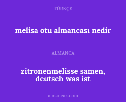 zitronenmelisse samen, deutsch
was ist - melisa otu almancası
nedir
