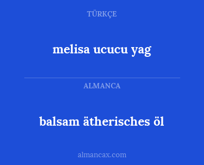 melisa ucucu yag - balsam ätherisches öl